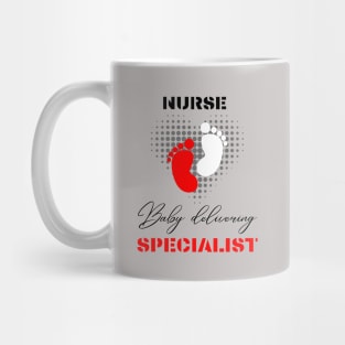 Nurse Baby delivering Specialist motivational design Mug